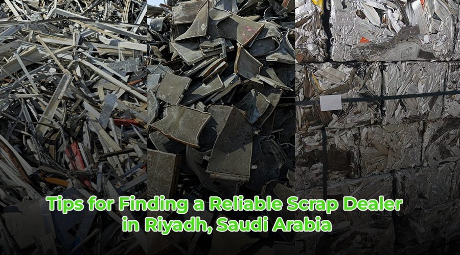 Tips for Finding a Reliable Scrap Dealer in Riyadh, Saudi Arabia